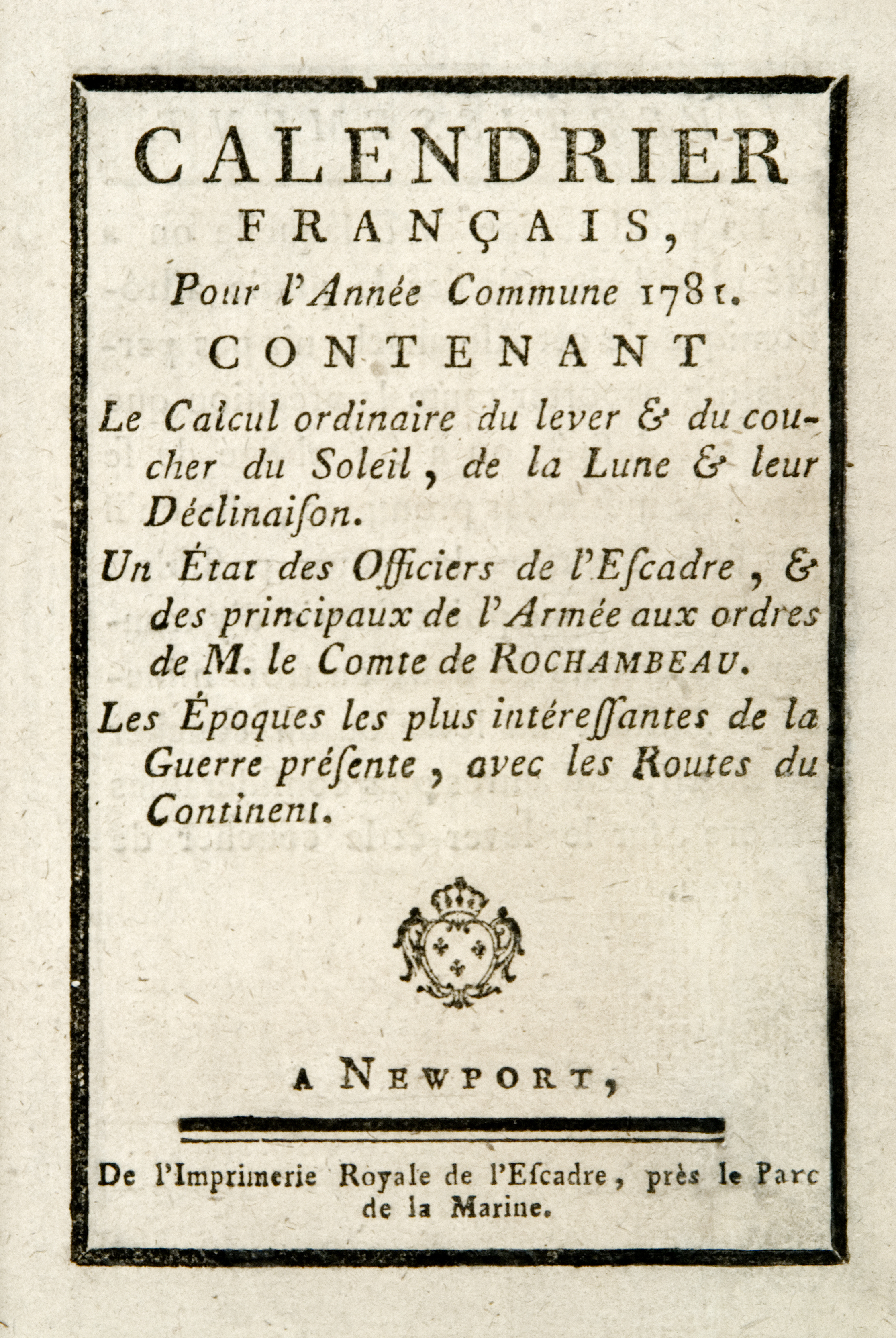 Calendrier Français, Pour l’Année Commune 1781, Newport: De l’Imprimerie Royale de l’Escadre, près le Parc de la Marine, [1781]
