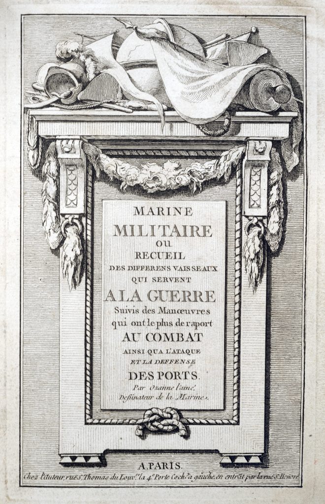 Marine Militaire, ou Recueil des Differens Vaisseaux qui Servent à la Guerre, Nicolas-Marie Ozanne, Paris: Chez l’auteur, [1762?]