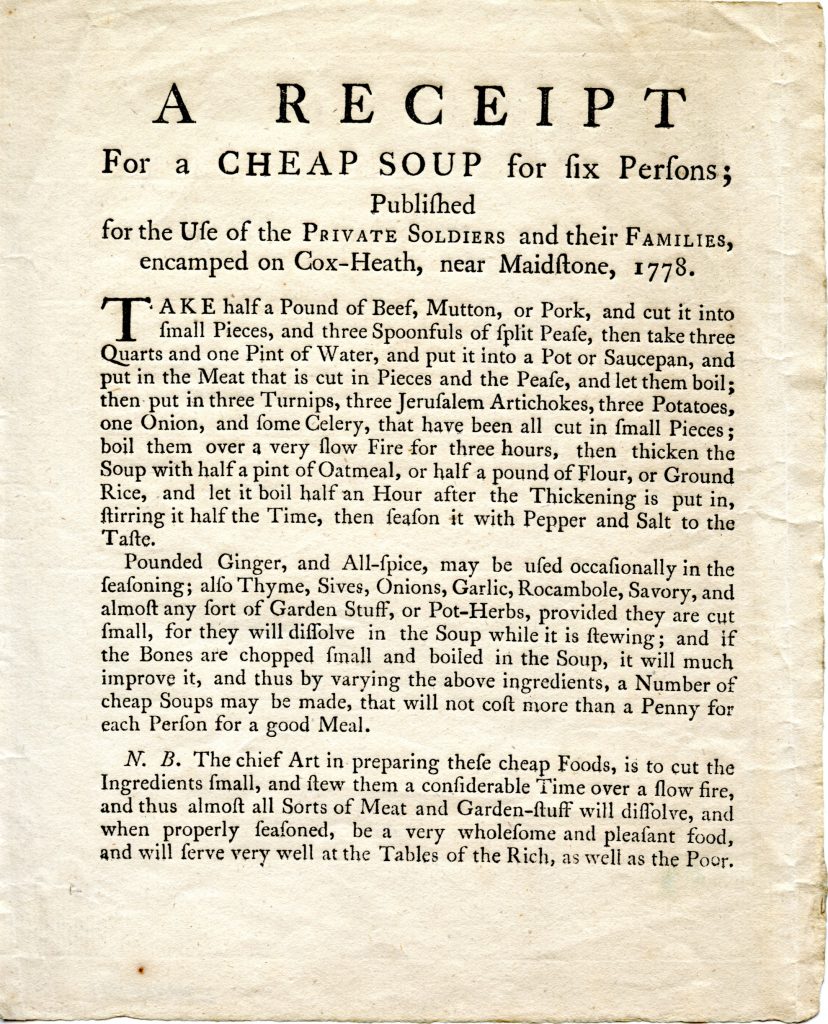 A Receipt for a Cheap Soup for Six Persons; Published for the Use of the Private Soldiers and Their Families, Encamped on Cox-Heath, near Maidstone, 1778, Thomas Shipley, [Maidstone, England, 1778]