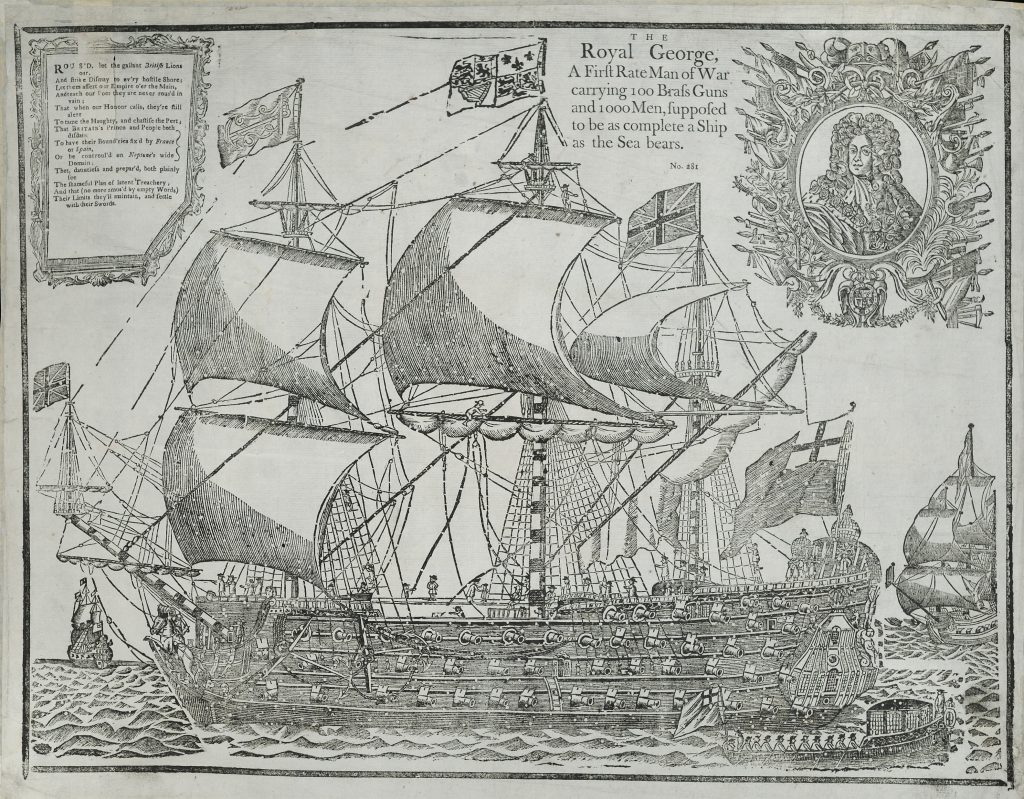 The Royal George: A First Rate Man of War Carrying 100 Brass Guns and 1000 Men, Supposed to be as Complete a Ship as the Sea Bears, [London, 1756?]