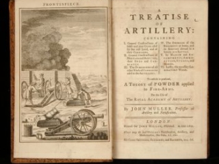 A Treatise of Artillery, John Muller, London: Printed for John Millan, 1757