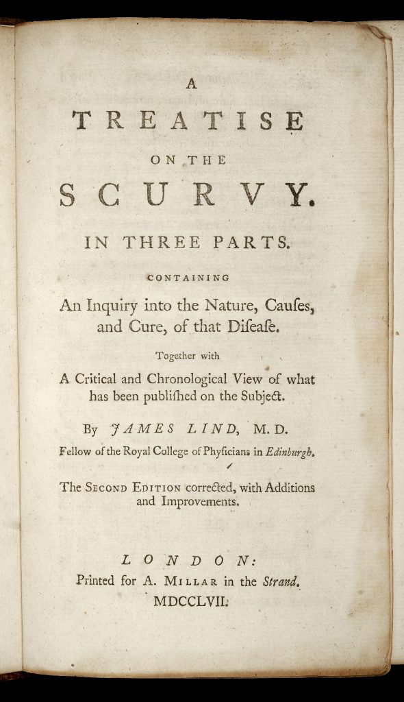 A Treatise on the Scurvy … Containing an Inquiry into the Nature, Causes, and Cure, of that Disease, James Lind, London: Printed for A. Millar, 1757