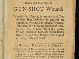A Treatise, or Reflections, Drawn from Practice on Gun-shot Wounds by Henry-François Le Dran, 1743