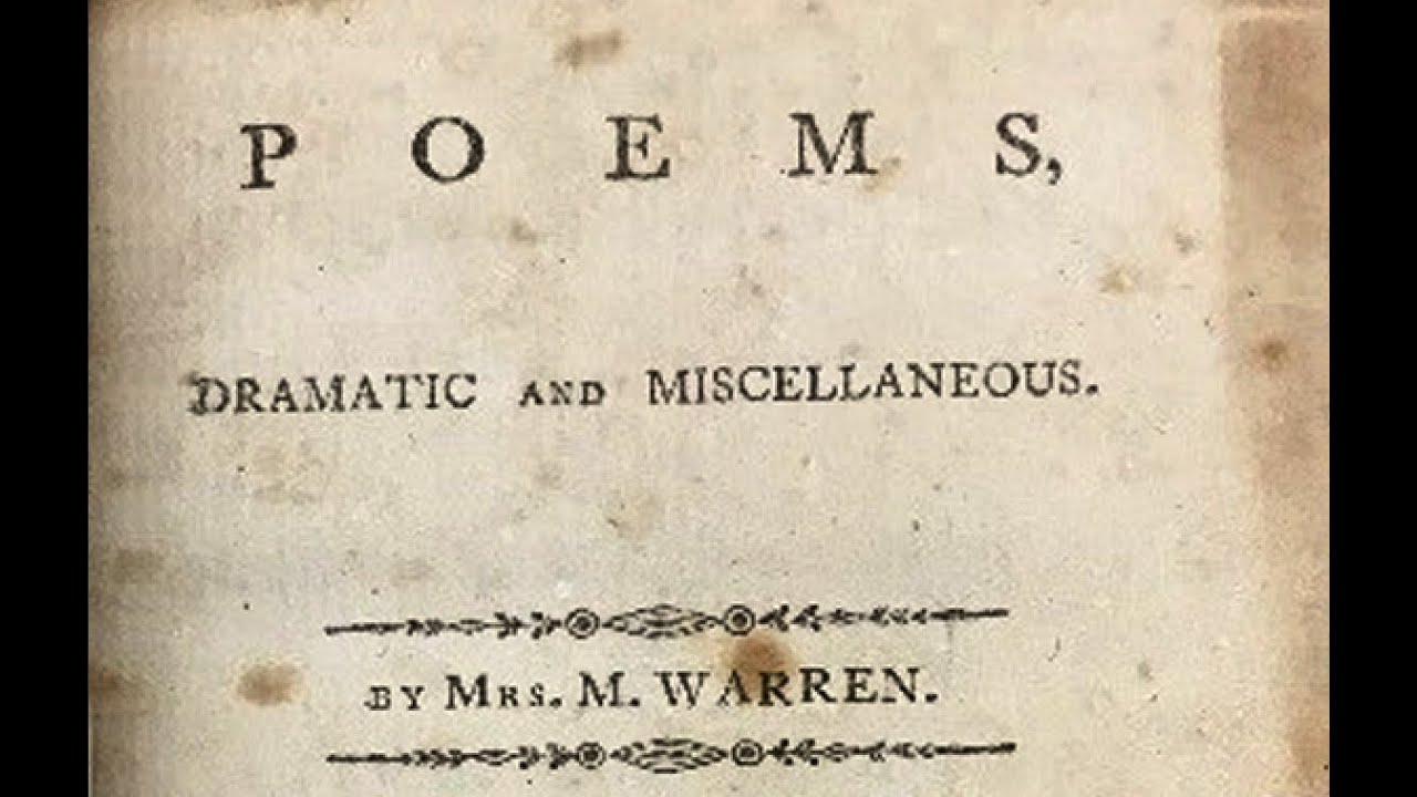 Mercy Otis Warren's "Poems, Dramatic and Miscellaneous" lunchbite