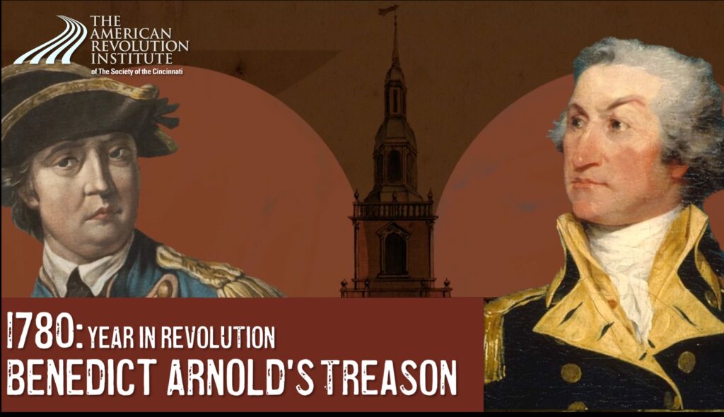 Year in Revolution 1780: Benedict Arnold's Treason